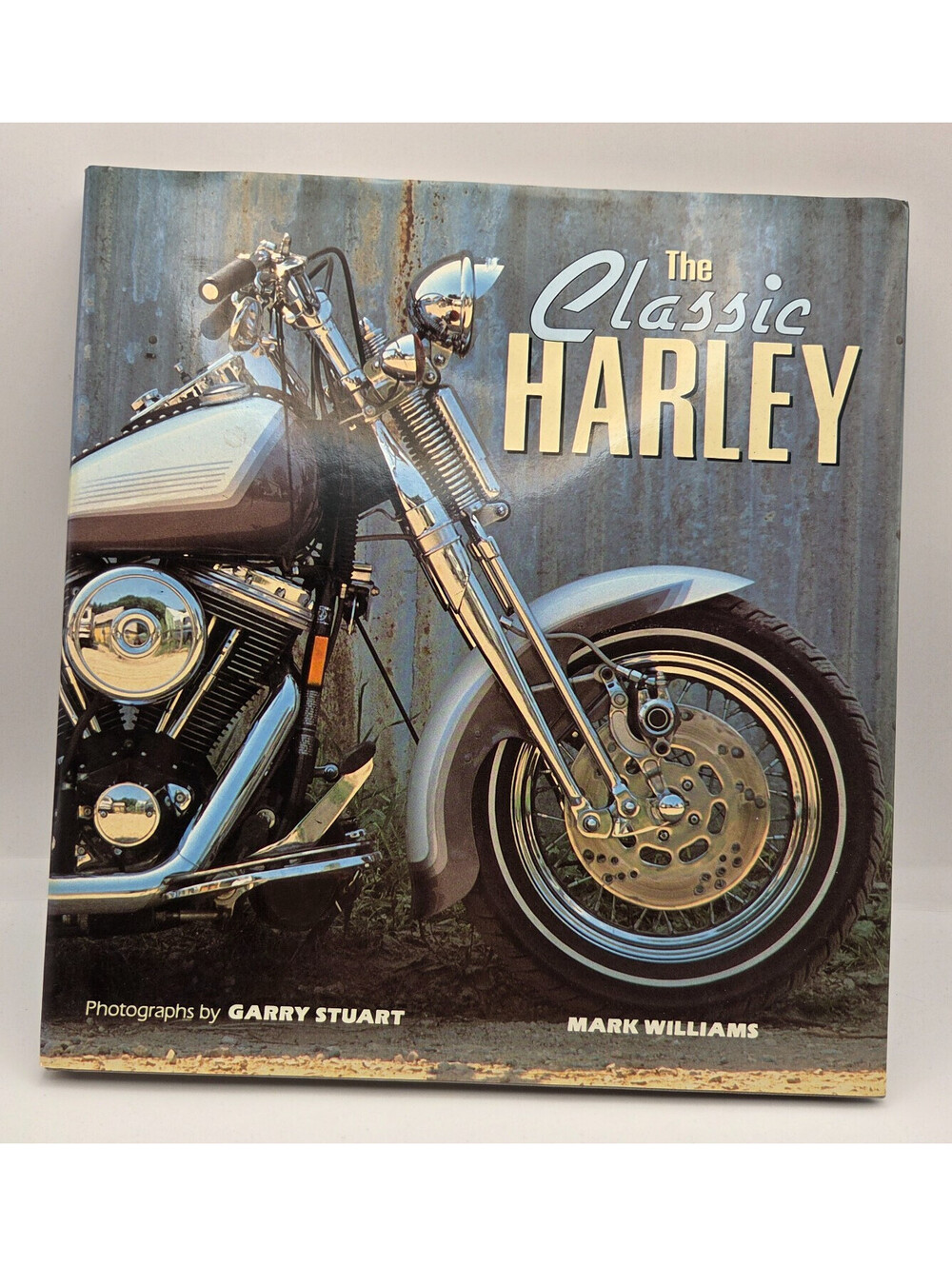 The Classic Harley Book Mark Williams Garry Stuart Motorcycle Photo Book
